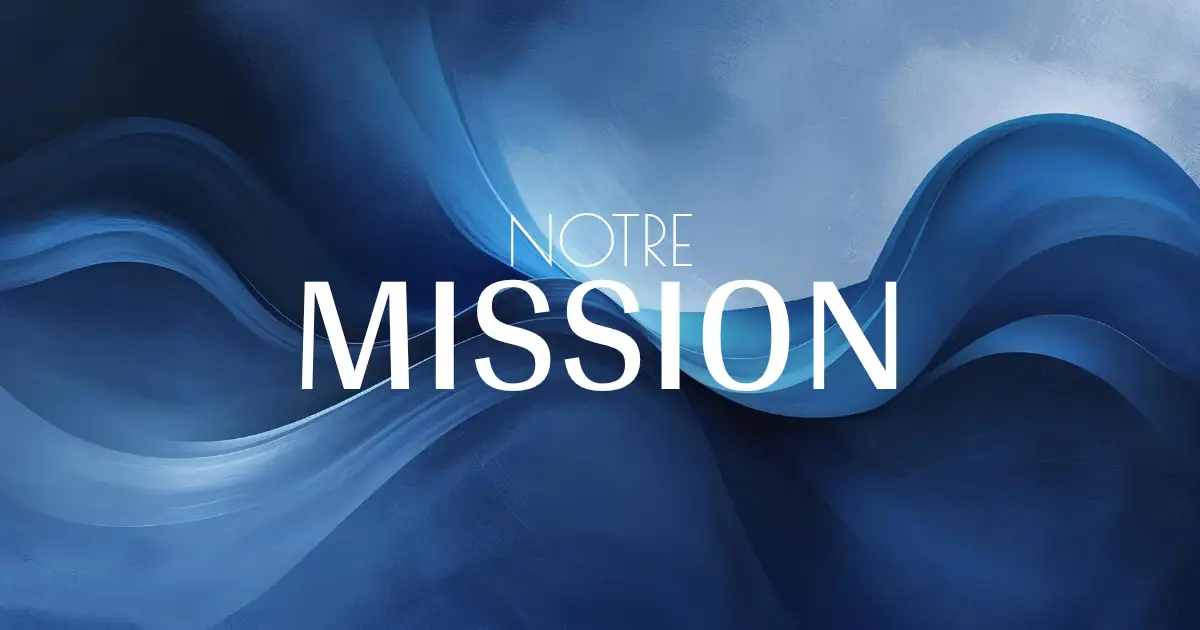 Notre Mission